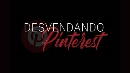 CURSO-DESVENDANDO-O-PINTEREST