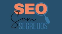 Curso SEO Sem Segredos da Gislaine Batista: Aprenda de uma vez como chegar nas primeiras posições do Google